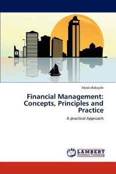 Paperback Financial Management: Concepts, Principles and Practice Book