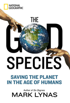 Hardcover The God Species: Saving the Planet in the Age of Humans Book