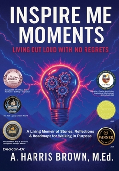 Paperback Inspire Me Moments: Living Out Loud with No Regrets Book