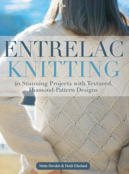 Hardcover Entrelac Knitting: 40 Stunning Projects with Textured, Diamond-Pattern Designs Book