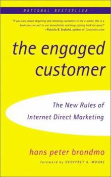Paperback The Engaged Customer: The New Rules of Internet Direct Marketing Book