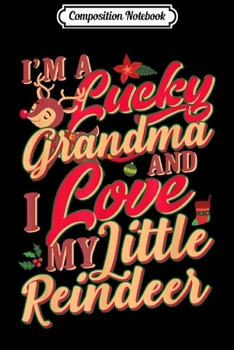 Paperback Composition Notebook: Lucky Grandma Reindeer Journal/Notebook Blank Lined Ruled 6x9 100 Pages Book