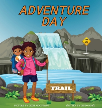 Hardcover Adventure Day: A children's book about Hiking and chasing waterfalls. Book