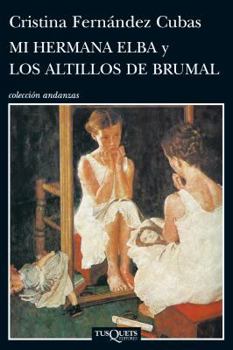 Hardcover Mi Hermana Elba y Los Altillos de Brumal [Spanish] Book