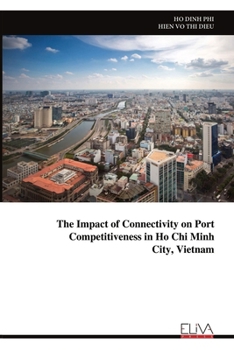 The Impact of Connectivity on Port Competitiveness in Ho Chi Minh City, Vietnam