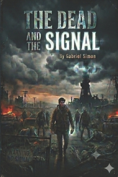 Paperback The Dead and The Signal Book