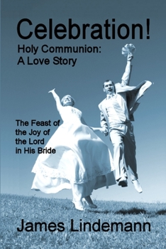 Paperback Celebration! Holy Communion: A Love Story Book