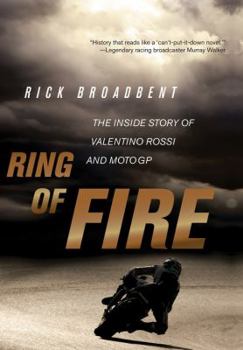 Hardcover Ring of Fire: The Inside Story of Valentino Rossi and MotoGP Book