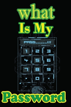 Paperback What Is My Password: password log book, internet password organizer, Alphabetical Pocket Size 6" x 9", closed padlock digital Book