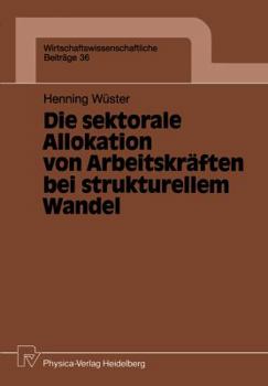 Paperback Die Sektorale Allokation Von Arbeitskräften Bei Strukturellem Wandel [German] Book
