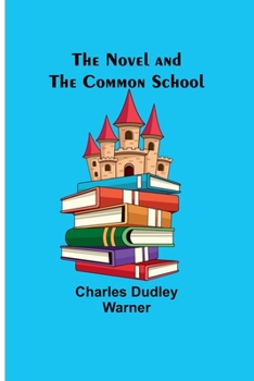 Paperback The Novel and the Common School Book