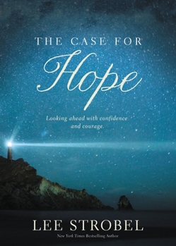 The Case for Hope: Looking Ahead with Confidence and Courage - Book  of the Cases for Christianity