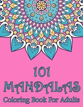 Paperback 101 Mandalas Coloring Book For Adults Book