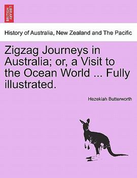 ZigZag Journeys in Australia; or, A Visit to the Ocean World - Book #13 of the ZigZag Journeys