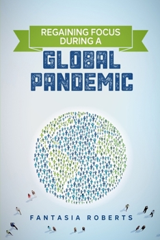 Paperback Regaining Focus During a Global Pandemic Book