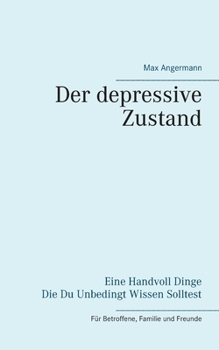 Paperback Der depressive Zustand: Eine Handvoll Dinge Die Du Wissen Solltest [German] Book