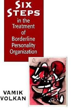 Paperback Six Steps in the Treatment of Borderline Personality Organization (the Master Work Series) Book