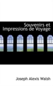 Paperback Souvenirs Et Impressions de Voyage Book