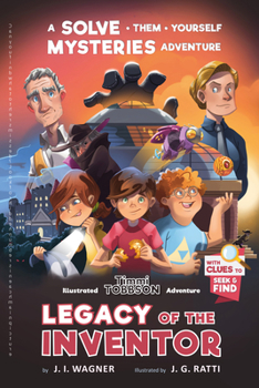 Legacy of the Inventor: A Timmi Tobbson Adventure (Solve-Them-Yourself Mysteries Book for Boys and Girls 8-12) - Book #2 of the Timmi Tobbson