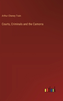 Hardcover Courts, Criminals and the Camorra Book