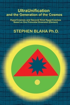 Hardcover UltraUnification and the Generation of the Cosmos: HyperCosmos and Second Kind HyperCosmos Book