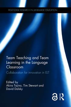 Hardcover Team Teaching and Team Learning in the Language Classroom: Collaboration for Innovation in ELT Book