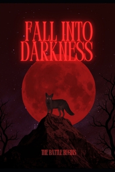 Paperback Fall Into Darkness: The Battle Begins Book