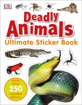 Paperback Ultimate Sticker Book: Deadly Animals: More Than 250 Reusable Stickers Book