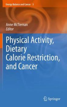 Paperback Physical Activity, Dietary Calorie Restriction, and Cancer Book