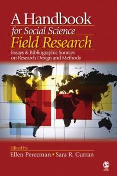 Paperback A Handbook for Social Science Field Research: Essays & Bibliographic Sources on Research Design and Methods Book