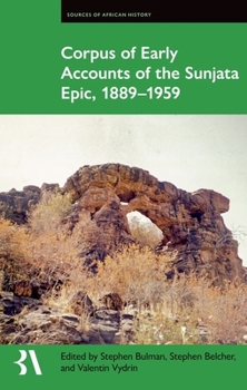 Hardcover Corpus of Early Accounts of the Sunjata Epic, 1889-1959 Book