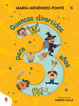 Cuentos divertidos para 3 años. Cinco cuentos cortos con diálogos sencillos y rimas tronchantes para leer en familia / Fun Stories for 3-Year-Olds (Spanish Edition)