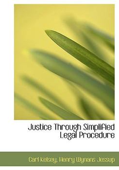 Paperback Justice Through Simplified Legal Procedure [Large Print] Book