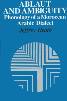 Hardcover Ablaut and Ambiguity: Phonology of a Morcoccan Arabic Dialect (Suny Series in Linguistics) Book