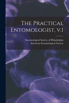 Paperback The Practical Entomologist, V.1 Book