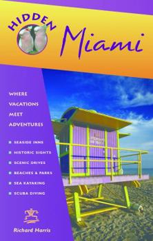 Paperback Hidden Miami: Including Miami Beach, South Beach, Little Havana, Fort Lauderdale, and Palm Beach Book