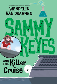 Sammy Keyes and the Killer Cruise - Book #17 of the Sammy Keyes