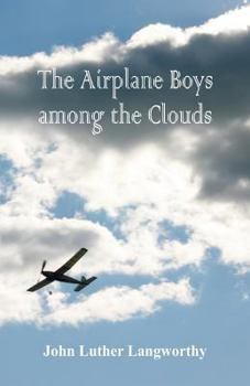 Paperback The Airplane Boys among the Clouds Book