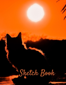 Sketch Book: Cat Themed - 8.5" X 11"  120 Large Blank Page Sketchbook for Drawing, Painting, Sketching and Creative Doodling
