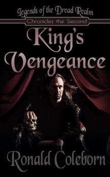King's Vengeance - Book #2 of the Legends of the Dread Realm
