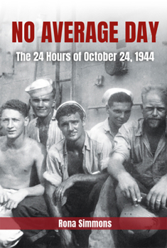 Hardcover No Average Day: The 24 Hours of October 24, 1944 Book