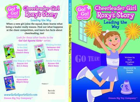 Paperback Cheerleader Girl Roxy's Story: Leading the Way (Go! Go! Sports Girls) Book