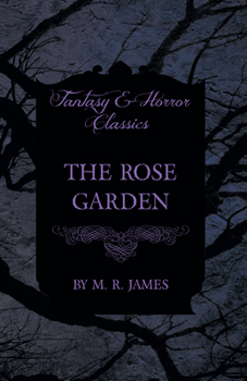 Paperback The Rose Garden (Fantasy and Horror Classics) Book