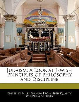 Judaism : A Look at Jewish Principles of Philosophy and Discipline