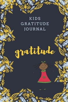 Paperback kids gratitude journal: Gratitude design for Kids as a gift for your kids boy or girl / journal Gift,120 Pages,6x9, Soft Cover, Matte Finish Book