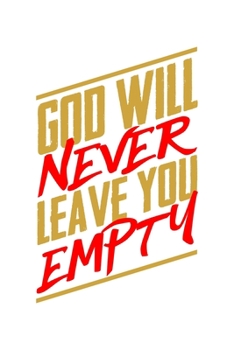 God Will Never Leave You Empty: 6x9 120 pages quad ruled | Your personal Diary