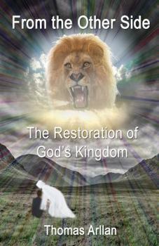 Paperback From the Other Side: The Restoration of God's Kingdom Book