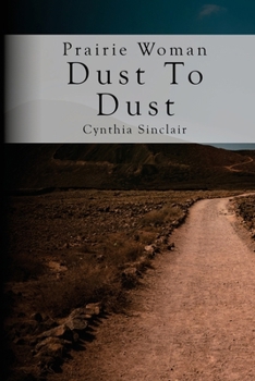 Paperback Prairie Woman Dust to Dust: A Prairie Woman Undercover Novel Book