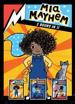 Paperback MIA Mayhem 3 Books in 1!: MIA Mayhem Is a Superhero!; MIA Mayhem Learns to Fly!; MIA Mayhem vs. the Super Bully Book