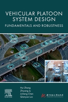Paperback Vehicular Platoon System Design: Fundamentals and Robustness Book